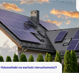 Jaki jest wpływ fotowoltaiki na wartość nieruchomości?
