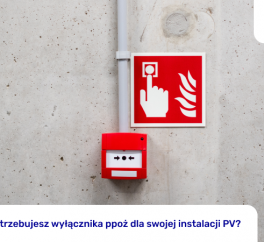 Dlaczego potrzebujesz wyłącznika ppoż dla swojej instalacji PV?